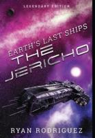 Earth's Last Ships: The Jericho: Legendary Edition
