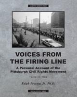 Voices from the Firing Line: A Personal Account of the Pittsburgh Civil Rights Movement