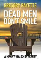 Dead Men Don't Smile: