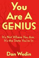 You Are A Genius