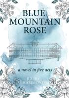 Blue Mountain Rose