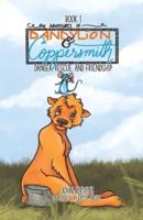 The Adventures of Dandylion and Coppersmith