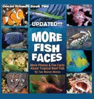 More Fish Faces: More Photos and Fun Facts about Tropical Reef Fish