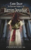 Barren Devotion : A Southern Gothic Family Saga