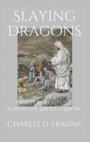 Slaying Dragons: What Exorcists See & What We Should Know