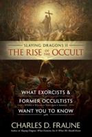 Slaying Dragons II - The Rise of the Occult