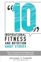 10 Inspirational Fitness and Nutrition Short Stories
