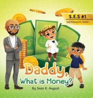 Daddy, What Is Money?