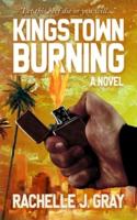 Kingstown Burning : A Novel