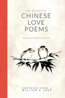 25 Classic Chinese Love Poems: Translated and Interpreted