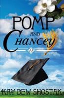 Pomp and Chancey