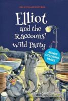Elliot and the Raccoons' Wild Party