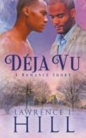 D&#233;j&#224; Vu: A Short Romance