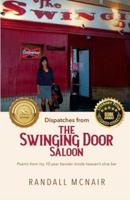 Dispatches from the Swinging Door Saloon: Poems from my 10-year bender inside heaven's dive bar