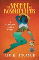 The Secret of Rosalita Flats: a Blacktip Island novel