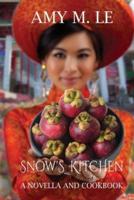 Snow's Kitchen: A Novella and Cookbook