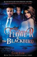 The Flower &amp; The Blackbird: Book Two in the Elioud Legacy Series