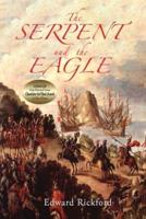 The Serpent and the Eagle: Book One in the Tenochtitlan Trilogy
