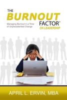 The Burnout Factor on Leadership
