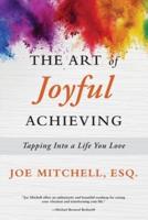 The Art of Joyful Achieving