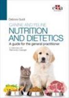 Canine and Feline Nutrition and Dietetics - A Guide for the General Practitioner