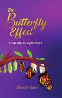 The Butterfly Effect: Healing is a Journey