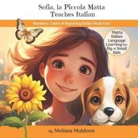 Sofia, La Piccola Matta Teaches Italian