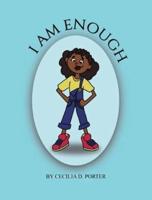 I AM ENOUGH!