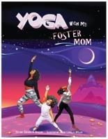 Yoga with My Foster Mom