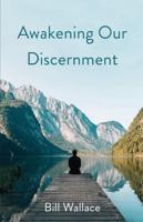 Awakening Our Discernment
