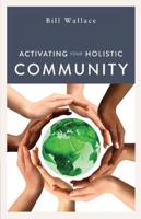 Activating Your Holistic Community