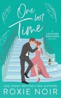One Last Time: A Second Chance Romance