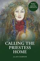 Calling The Priestess Home