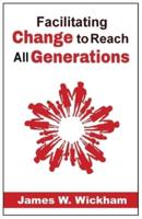 Facilitating Change to Reach All Generations