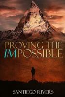 Proving the Impossible