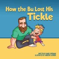 How the Bu Lost His Tickle
