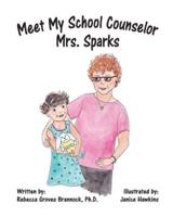 Meet My School Counselor, Mrs. Sparks