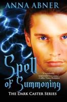 Spell of Summoning (Dark Caster Series Book #1)