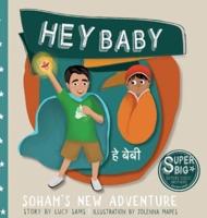 Hey Baby - Soham's New Adventure: Soham Super Big Brother Series - 1