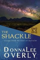 The Shackle: escape from the knot of restraint