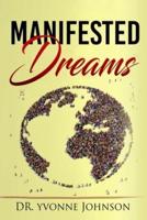 Manifested Dreams