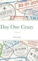 Day One Crazy: A Journey (al)