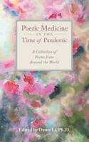 Poetic Medicine in the Time of Pandemic