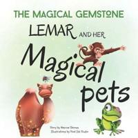 Lemar and Her Magical Pets
