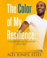 The Color of My Resilience