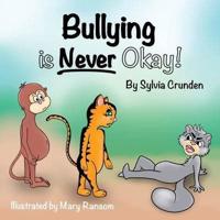 Bullying Is Never Okay!