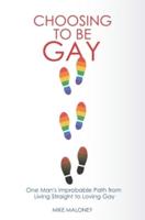 Choosing To Be Gay