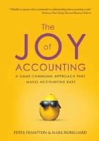 The Joy of Accounting: A Game-Changing Approach That Makes Accounting Easy