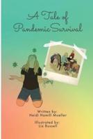 A Tale of Pandemic Survival