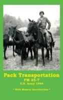 Pack Transportation FM 25-7 U.S. Army 1944